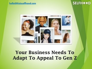 Your Business Needs To Adapt To Appeal To Gen Z