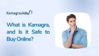 What is Kamagra, and Is it Safe to Buy Online