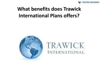 What benefits does Trawick International Plans offers?