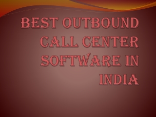 Best Outbound Call Center Software in India