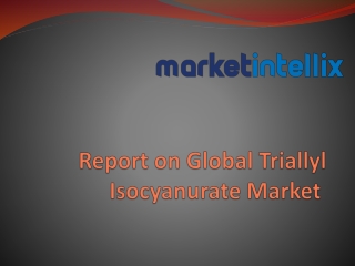 Latest study Report on Global Triallyl Isocyanurate Market | Market Intellix