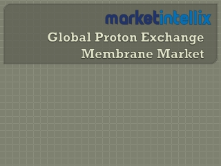 Latest Report on Global Proton Exchange Membrane for Fuel Cells Market by Market