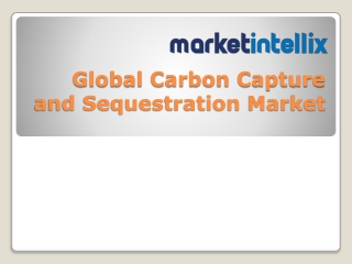 Latest Study Report on Global Carbon Capture and Sequestration Market by Market