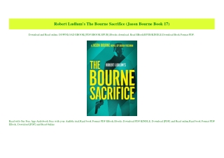 (READ)^ Robert Ludlum's The Bourne Sacrifice (Jason Bourne Book 17) [W.O.R.D]
