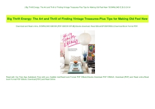 ^DOWNLOAD-PDF) Big Thrift Energy The Art and Thrill of Finding Vintage Treasures-Plus Tips for Makin