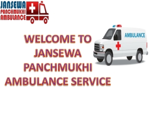 Jansewa Panchmukhi Ambulance in Darbhanga and Gaya with Best Medical Support Team
