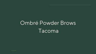 Ombré Powder Brows  Tacoma - PPT