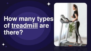 How many types of treadmill are there