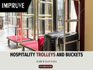 Hospitality Trolleys and Buckets in UAE & Saudi Arabia