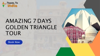 Amazing 7 Days Golden Triangle Tour