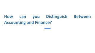 How can you Distinguish Between Accounting and Finance?