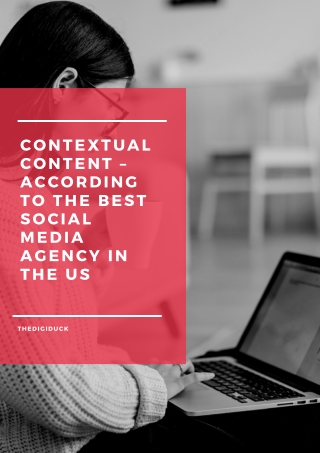 Contextual Content – According To The Best Social Media Agency In The US (1)