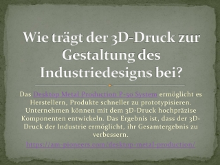 Wie trägt der 3D-Druck zur Gestaltung des Industriedesigns bei?