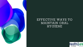 Effective ways to Maintain Oral Hygiene | HealthCare Everything