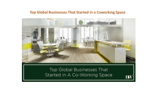 Top Global Businesses That Started in a Coworking Space