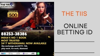 Why The TIIS Is India’s Trusted Betting id Site | 88253-38386