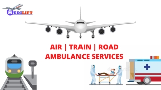 Get Medilift Train Ambulance in Patna or Ranchi for Convenient Patient Transfer