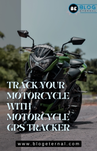 Keep an Eye on Bike With Motorcycle GPS Tracker - Blog Eternal