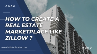 How to create a real estate marketplace like Zillow ?