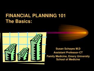FINANCIAL PLANNING 101 The Basics: