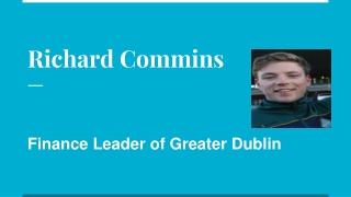 Richard Commins- Finance Leader of Greater Dublin