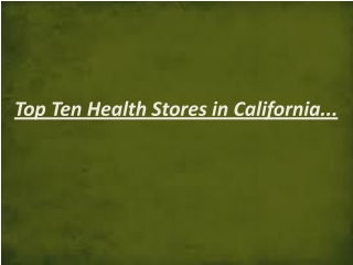 Health food and vitamin stores in California