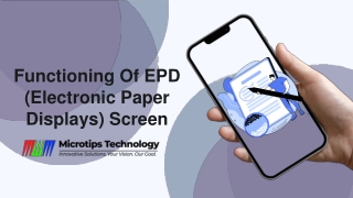 Functioning Of EPD (Electronic Paper Displays) Screen  - Microtips Technology