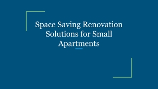 Space Saving Renovation Solutions for Small Apartments