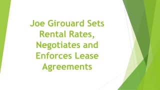 Joe Girouard Sets Rental Rates, Negotiates and Enforces Lease Agreements