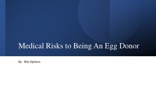 Medical Risks to Being An Egg Donor