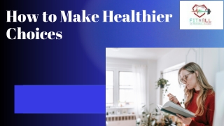 How to Make Healthier Choices