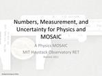 Numbers, Measurement, and Uncertainty for Physics and MOSAIC