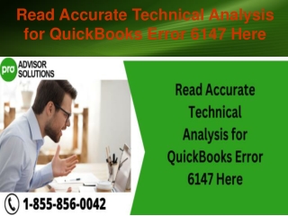 Read Accurate Technical Analysis for QuickBooks Error 6147 Here