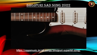 Listen the best Bhojpuri sad song of 2022