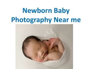 Newborn Baby Photography Near me