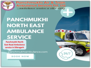 Panchmukhi North East Road Ambulance service in Dibrugarh