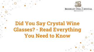 Did You Say Crystal Wine Glasses? - Read Everything You Need to Know