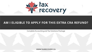 Am I eligible to apply for this extra CRA refund? - Tax Recovery Inc