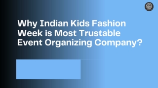 Why Indian Kids Fashion Week is Most Trustable Event Organizing Company