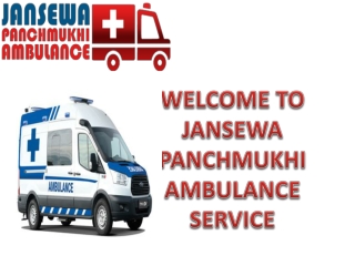 Jansewa Panchmukhi Road Ambulance in Bhagalpur and Buxar Manages Medical Transport with Effortlessness