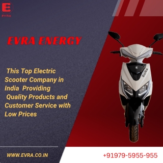 This Top Electric Scooter Company in India  Providing  Quality Products and Customer Service with Low Prices