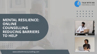 Mental resilience Online counselling reducing barriers to help