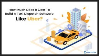 How Much Does It Cost To Build A Taxi Dispatch Software Like Uber?