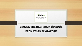 Choose the Best Roof Windows from Velux Singapore