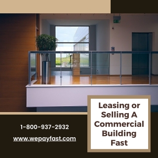 Leasing or Selling A Commercial Building Fast For Cash.