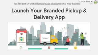 Launch Your On-Demand Delivery App Development With Code Brew Labs