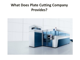 What Does Plate Cutting Company Provides?