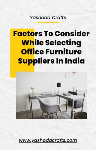 48 Factors To Consider While Selecting Office Furniture Suppliers In India