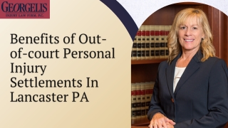 Benefits of Out-of-court Personal Injury Settlements In Lancaster PA