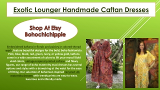 Exotic Lounger Handmade Caftan Dresses